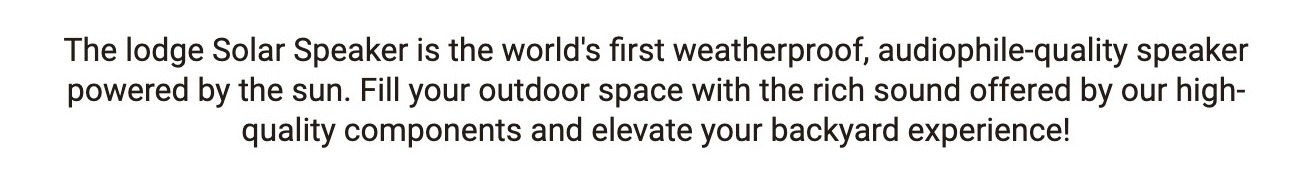 Original email copy describing the speaker as the world's first weatherproof, audiophile-quality speaker powered by the sun.